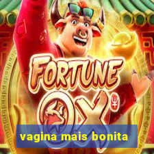 vagina mais bonita